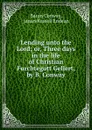 Lending unto the Lord; or, Three days in the life of Christian Furchtegott Gellert, by B. Conway - Baron Conway