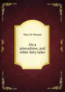 On a pincushion, and other fairy tales - Mary de Morgan