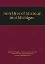 Iron Ores of Missouri and Michigan - Raphael Pumpelly