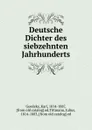 Deutsche Dichter des siebzehnten Jahrhunderts - Karl Goedeke