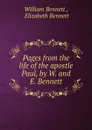 Pages from the life of the apostle Paul, by W. and E. Bennett - William Bennett