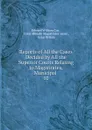 Reports of All the Cases Decided by All the Superior Courts Relating to Magistrates, Municipal . 10 - Edward William Cox