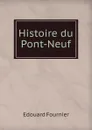 Histoire du Pont-Neuf - Edouard Fournier
