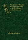 The Israel of the Alps: A Complete History of the Waldenses of Piedmont, and . - Alexis Muston