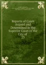 Reports of Cases Argued and Determined in the Superior Court of the City of . 23 - Joseph S. Bosworth
