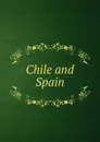 Chile and Spain - Spain Chile