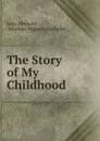 The Story of My Childhood - Jules