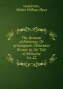 The Romans of Partenay, Or of Lusignen: Otherwise Known as the Tale of Melusine. no. 22 - Walter William Skeat Couldrette