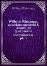 Willelmi Rishanger, quondam monachi S. Albani, et quorundam anonymorum . pt. 1 - William Rishanger