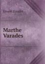 Marthe Varades - Ernest Daudet