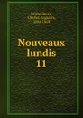 Nouveaux lundis. 11 - Sainte-Beuve Charles Augustin
