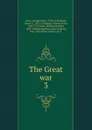 The Great war. 3 - George Henry Allen