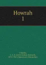 Howrah. 1 - Lewis Sydney Steward O'Malley