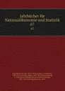 Jahrbucher fur Nationalokonomie und Statistik. 67 - Bruno Hildebrand