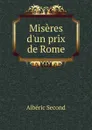 Miseres d.un prix de Rome - Albéric Second