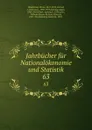 Jahrbucher fur Nationalokonomie und Statistik. 63 - Bruno Hildebrand