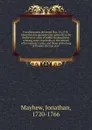 Two discourses delivered Nov. 23, 1758 : being the day appointed by authority to be observed as a day of public thanksgiving : relating, more especially, to the success of his majesty.s arms, and those of the king of Prussia, the last year - Jonathan Mayhew