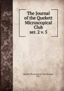 The Journal of the Quekett Microscopical Club. ser. 2 v. 5 - London