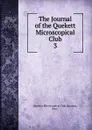 The Journal of the Quekett Microscopical Club. 3 - London