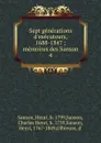 Sept generations d.executeurs, 1688-1847 ; memoires des Sanson. 4 - Henri Sanson