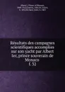 Resultats des campagnes scientifiques accomplies sur son yacht par Albert Ier, prince souverain de Monaco . f. 32 - Albert I