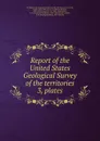 Report of the United States Geological Survey of the territories. 3, plates - Joseph Leidy