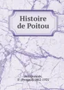 Histoire de Poitou - Prosper Boissonnade