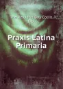 Praxis Latina Primaria - John Day Collis