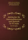 Jahrbucher fur Nationalokonomie und Statistik. 76-95 index - Bruno Hildebrand