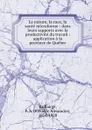 La nature, la race, la sante microforme : dans leurs rapports avec la productivite du travail : application a la province de Quebec - Frédéric Alexandre Baillairgé