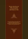 Lamb.s textile industry of the United States, embracing biographical sketches of prominment men and a historical resume of the progress of textile manufacture from the earliest records to the present time;. 2 - John Howard Brown