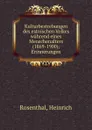 Kulturbestrebungen des estnischen Volkes wahrend eines Menschenalters (1869-1900); Erinnerungen - Heinrich Rosenthal