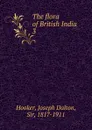 The flora of British India. 3 - Hooker Joseph Dalton