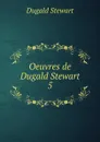 Oeuvres de Dugald Stewart. 5 - Stewart Dugald