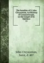 The homilies of S. John Chrysostom, Archbishop of Constantinople, on the Gospel of St. Matthew. 15 - John Chrysostom