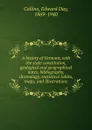 A history of Vermont, with the state constitution, geological and geographical notes, bibliography, chronology, statistical tables, maps, and illustrations - Edward Day Collins