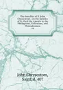 The homilies of S. John Chrysostom . on the Epistles of St. Paul the Apostle to the Philippians, Colossians, and Thessalonians. 14 - John Chrysostom