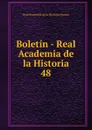 Boletin - Real Academia de la Historia. 48 - Real Academia de la Historia Spain