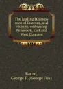 The leading business men of Concord, and vicinity, embracing Penacook, East and West Concord - George Fox Bacon