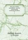 Was ich erlebte microform : aus der Erinnerung niedergeschrieben. 3 - Henrich Steffens