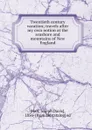 Twentieth century vacation; travels after my own notion at the seashore and mountains of New England - Joseph Davis Hall