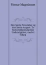 Den f.rste November og den f.rste August: To historiskkalendariske Undersogelser, med et Tillaeg . - Finnur Magnússon