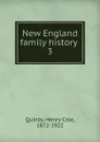 New England family history . 3 - Henry Cole Quinby