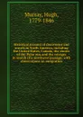 Historical account of discoveries and travels in North America; including the United States, Canada, the shores of the Polar sea, and the voyages in search of a northwest passage; with observations on emigration - Murray Hugh
