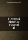 Memorial historico espanol. 25 - Real Academia de la Historia Spain