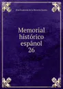 Memorial historico espanol. 26 - Real Academia de la Historia Spain