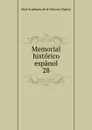 Memorial historico espanol. 28 - Real Academia de la Historia Spain