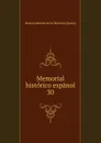 Memorial historico espanol. 30 - Real Academia de la Historia Spain
