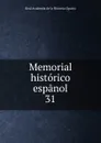 Memorial historico espanol. 31 - Real Academia de la Historia Spain