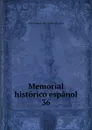 Memorial historico espanol. 36 - Real Academia de la Historia Spain